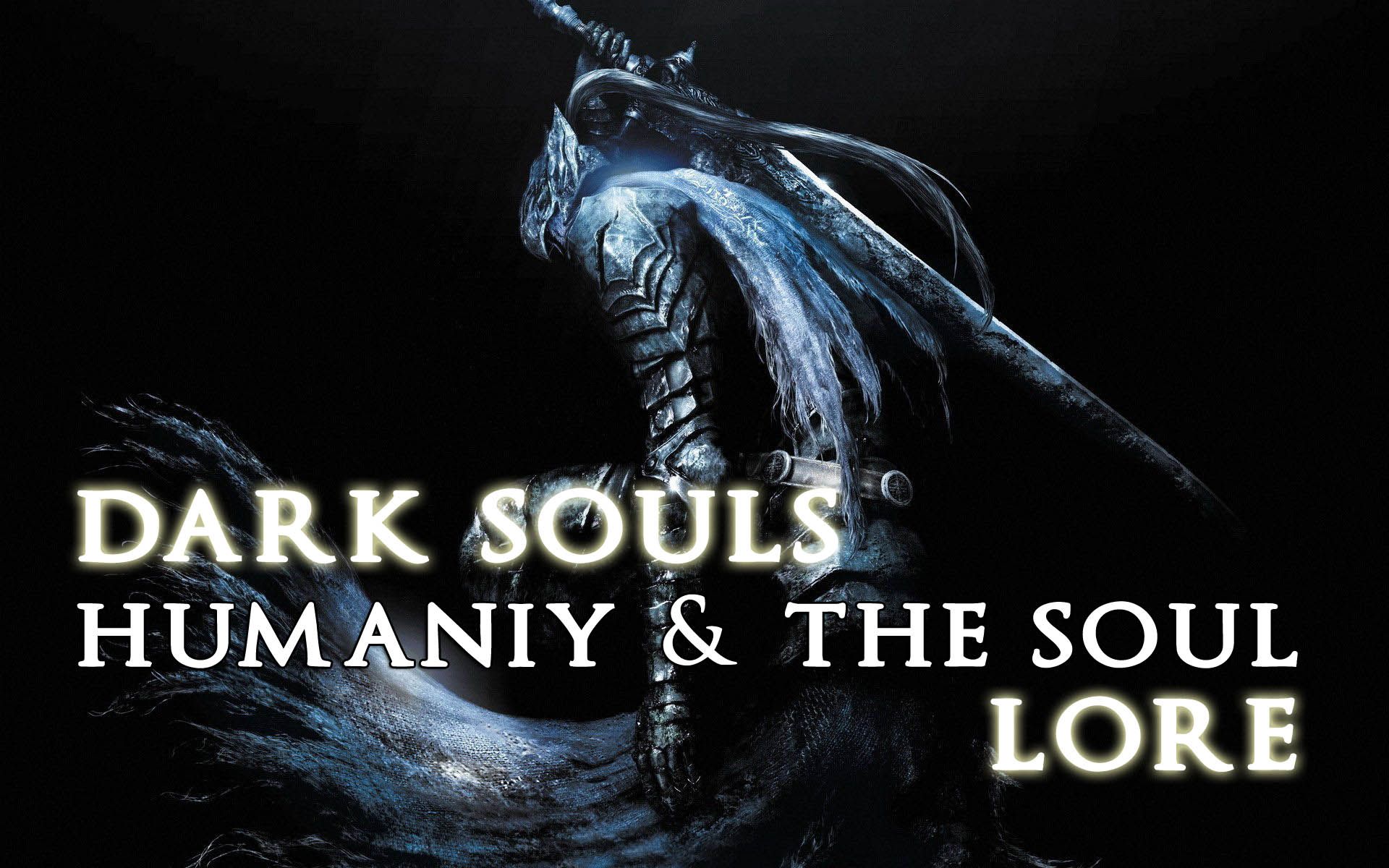 dark-souls-lore-humanity-soul
