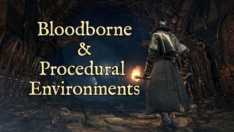 Bloodborne Procedural