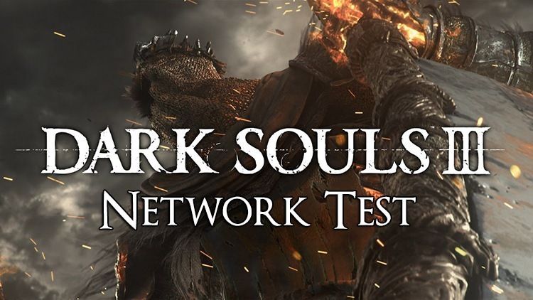 Dark Souls 3 Network Test