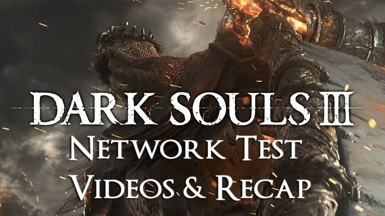 Dark Souls III Network Recap