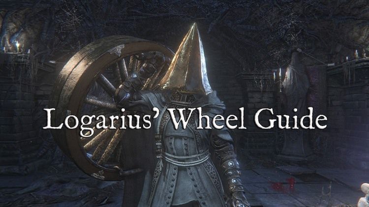 logarius-wheel-guide-bloodborne