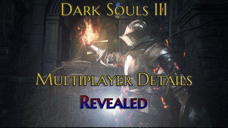 darksouls3-multiplayer-revealed