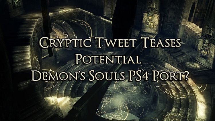 Demon&rsquo;s Souls Port