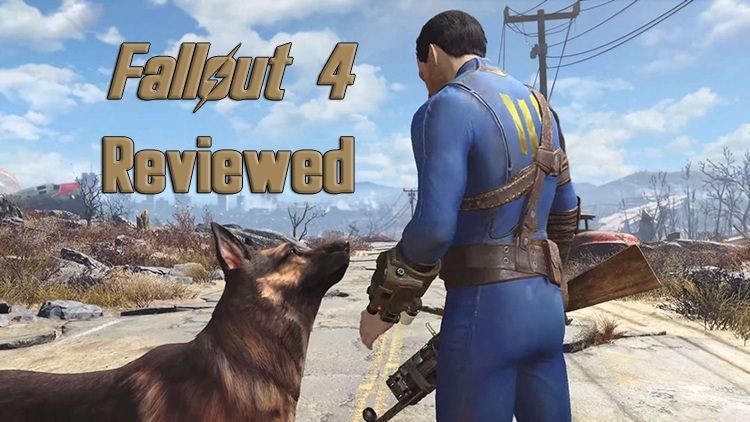 Fallout 4 Reviewed