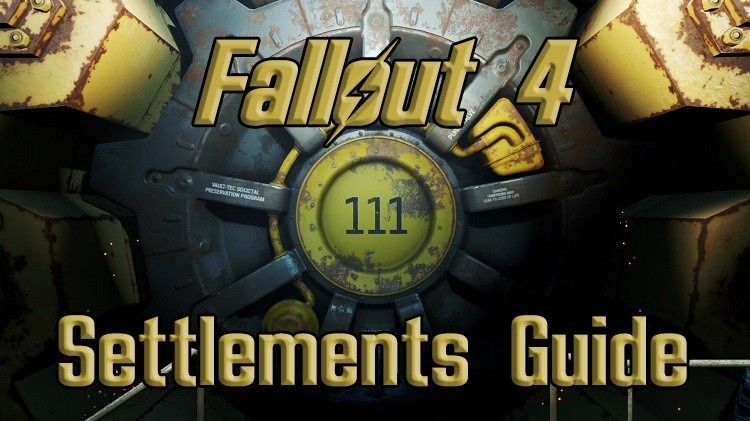 Fallout 4 Settlements Guide