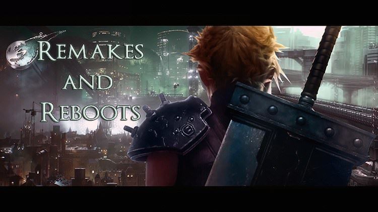 Remakes and Reboots