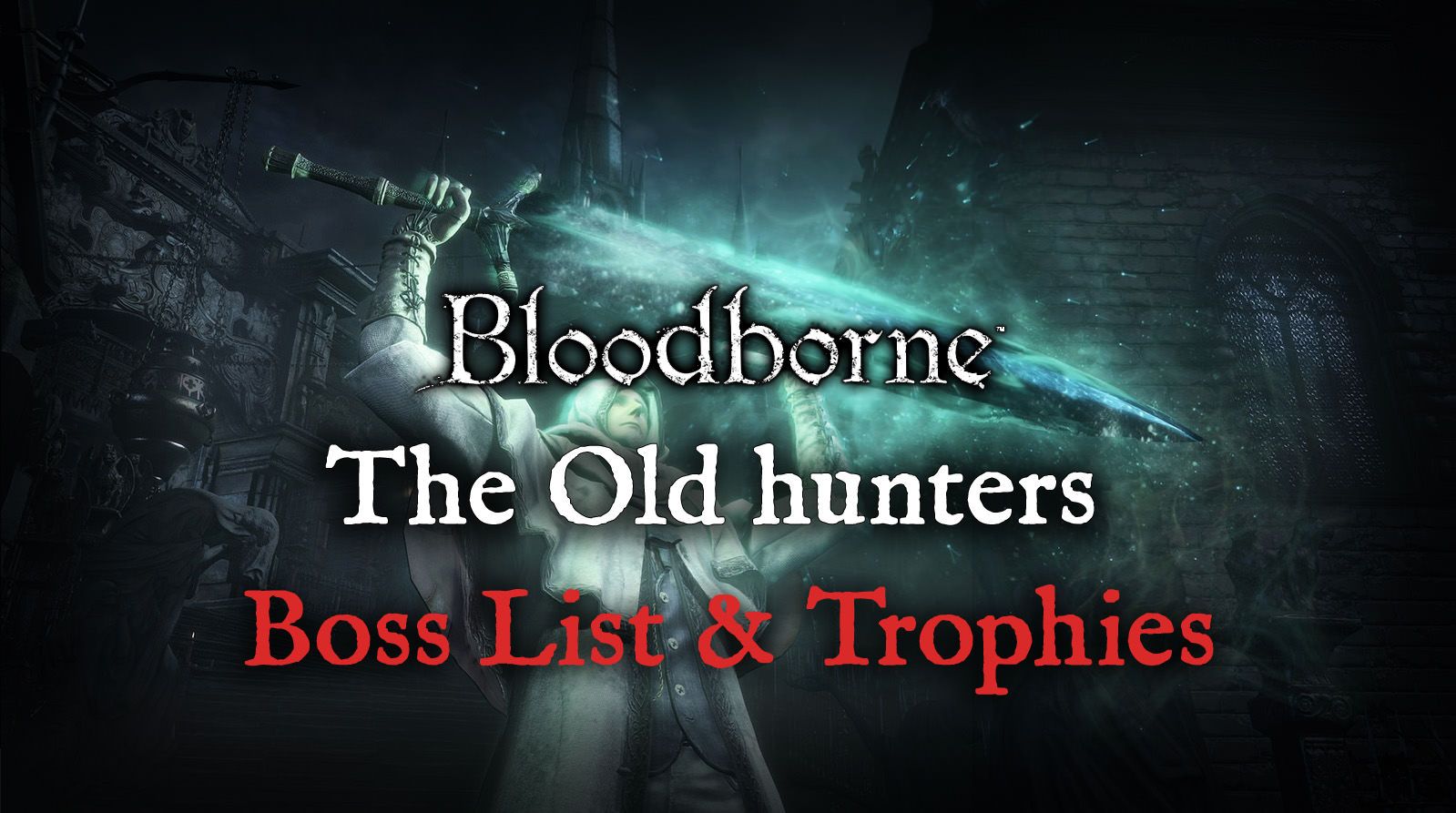 bloodborne-old-hunters-bosses-trophies