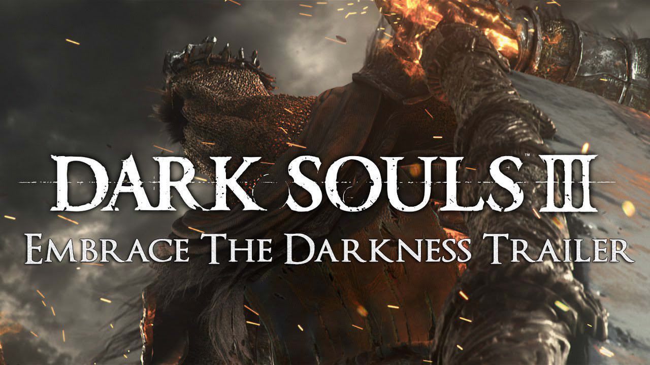 Dark Souls III Embrace the Darkness