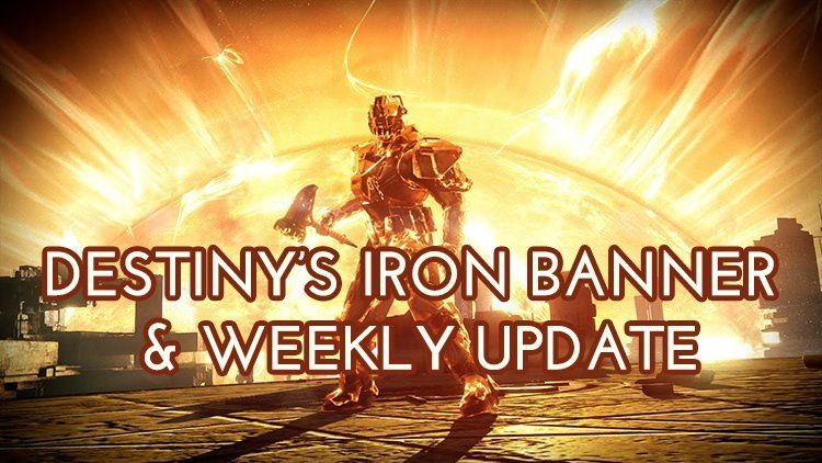 Destiny iron banner weekly update