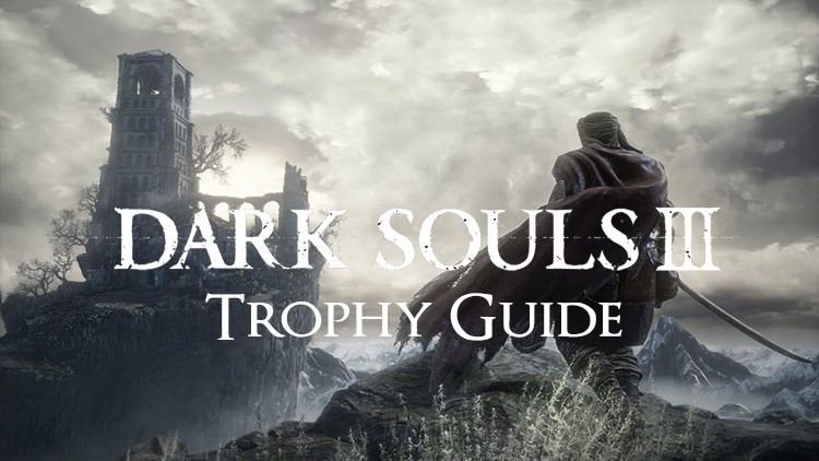 dark souls 3 trophy guide
