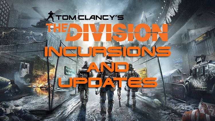 the division incursions and updates