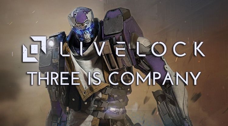 livelock three is company