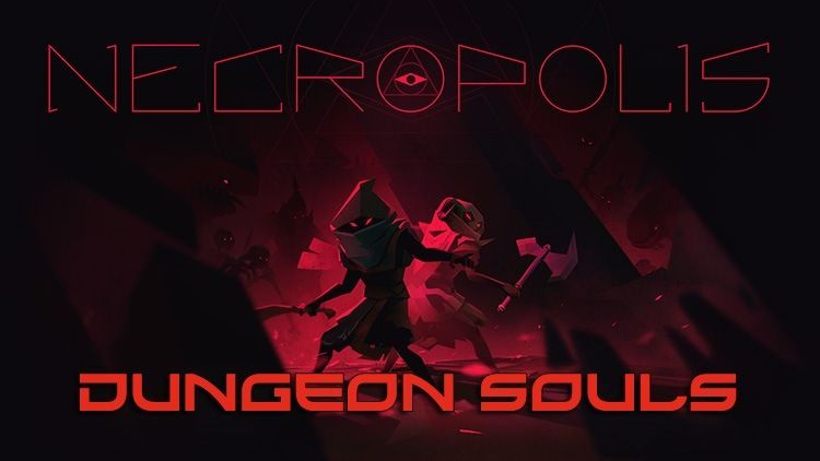 necropolis dungeon souls