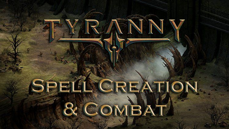 tyranny spell creation