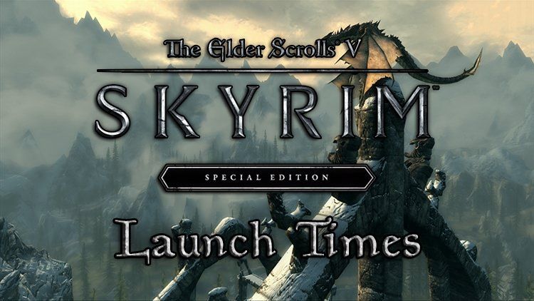 skyrim launch times