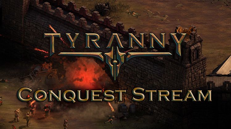 tyranny conquest stream