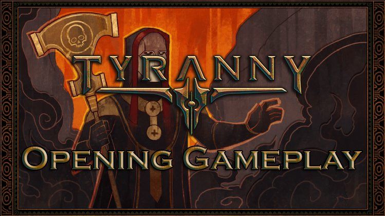 tyranny opening gameplay