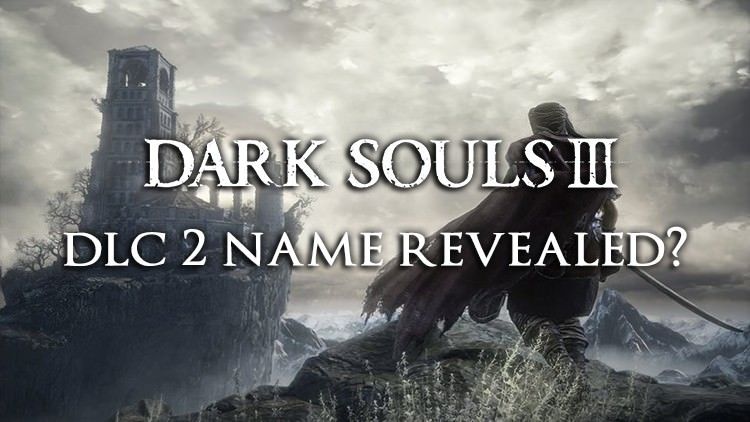 dark souls 3 dlc 2 name