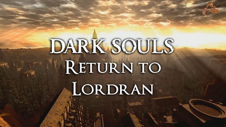 dark souls return to lordran