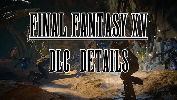 ffxv dlc details