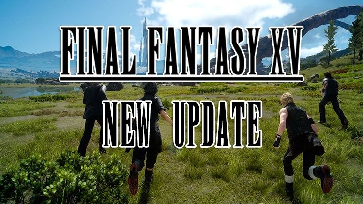 ffxv new update