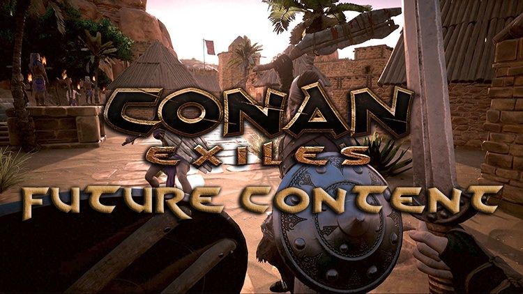 conan exile future content