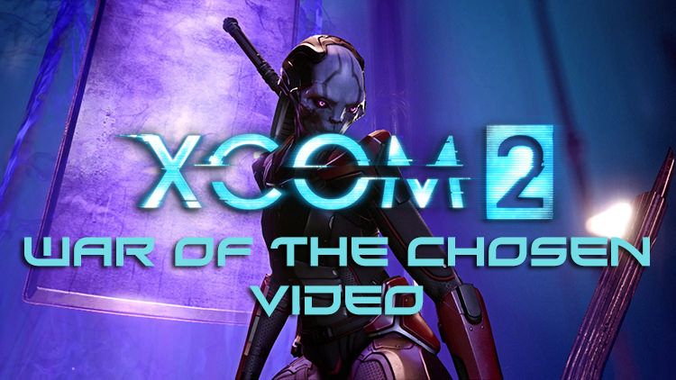 xcom 2 war of the chosen