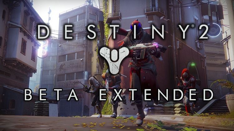 destiny 2 beta extended
