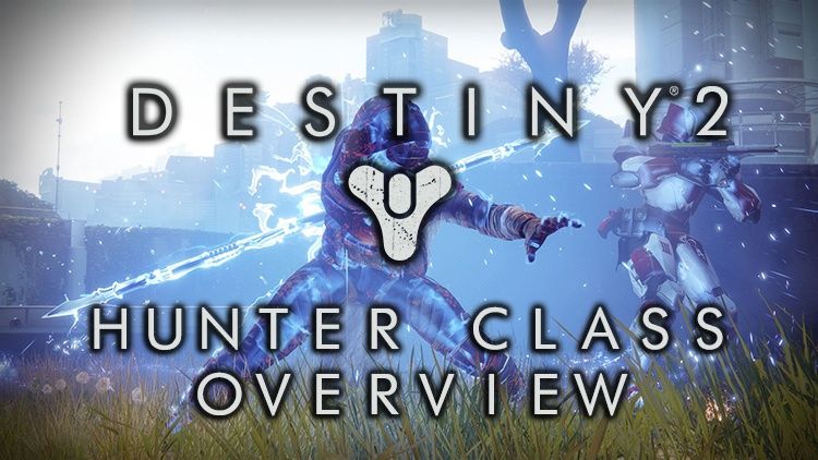 destiny 2 hunter class overview