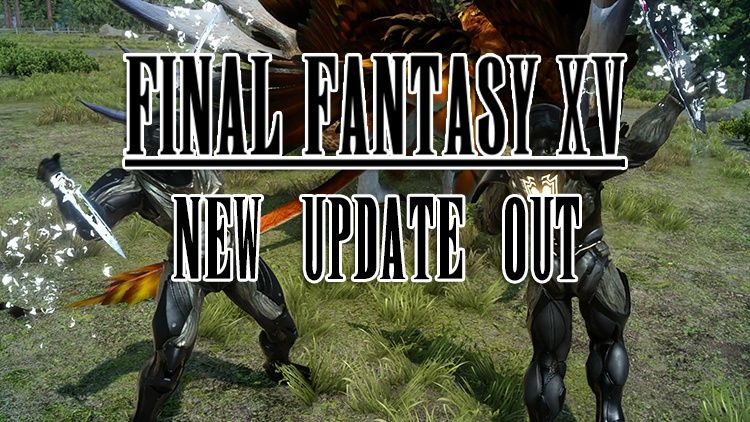 final fantasy xv update
