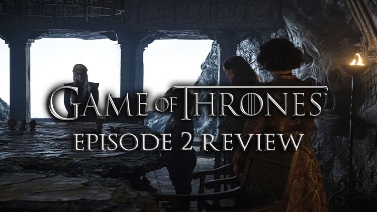 Game of Thrones Season 7 Episode 2