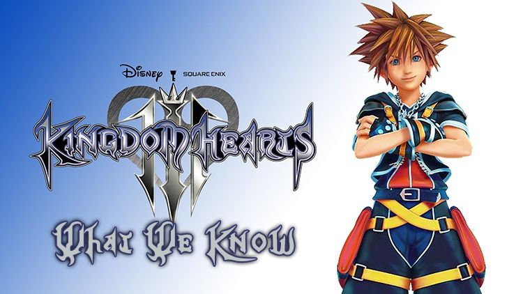 kingdom hearts 3 what we know