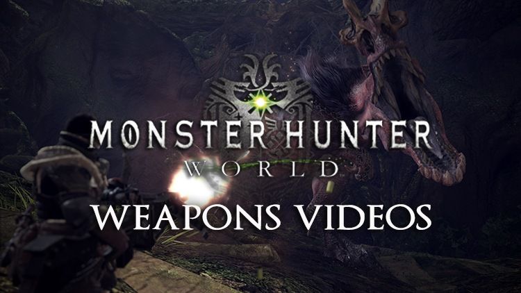 monster hunter world weapons videos