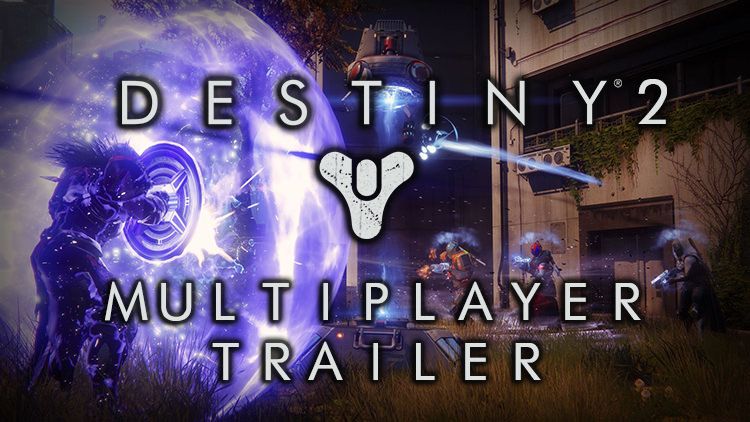 destiny 2 multiplayer trailer