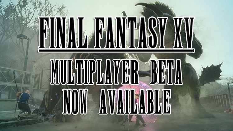 ffxv comrades beta