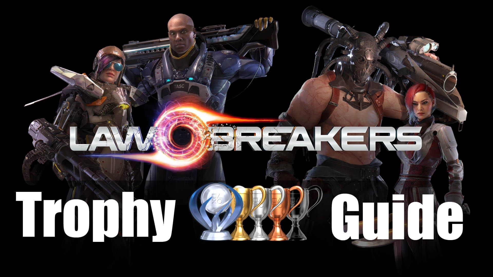 lawbreakers-trophy-guide-roadmap-platinum-min