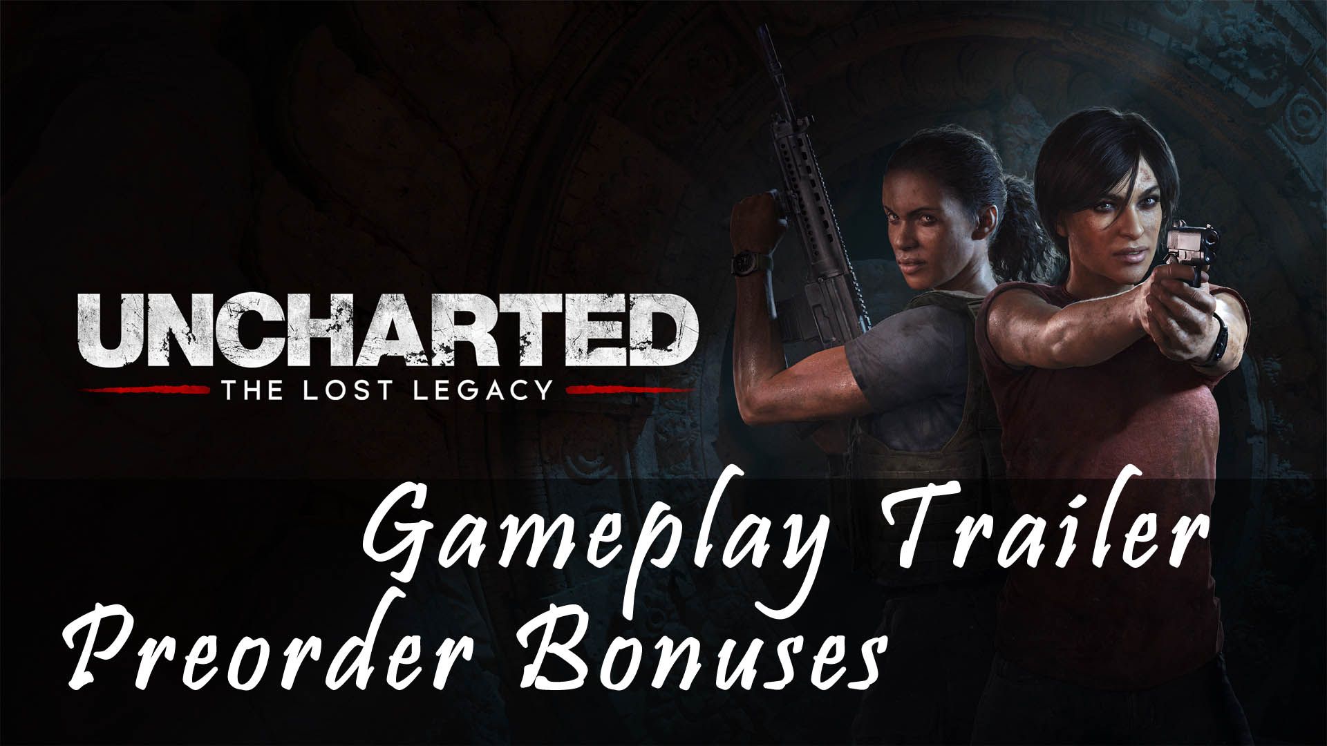 uncharted-the-lost-legacy-preorder-gameplay-trailer