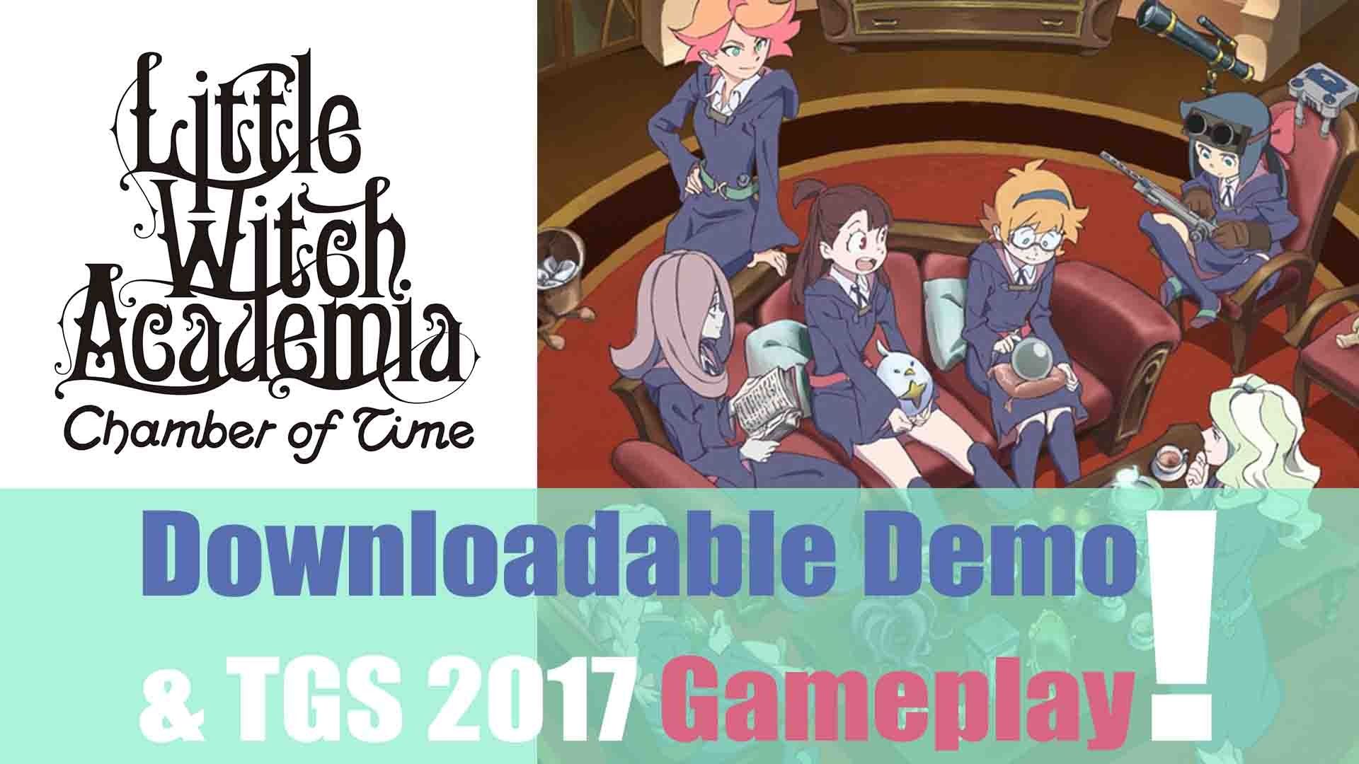 little-witch-academia-chamber-of-time-downloadable-demo-tgs-2017-gameplay-ps4-pc