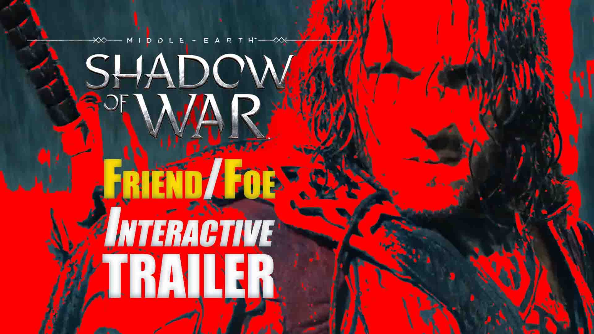 middle-earth-shadow-of-war-friend-foe-interactive-trailer-teaser