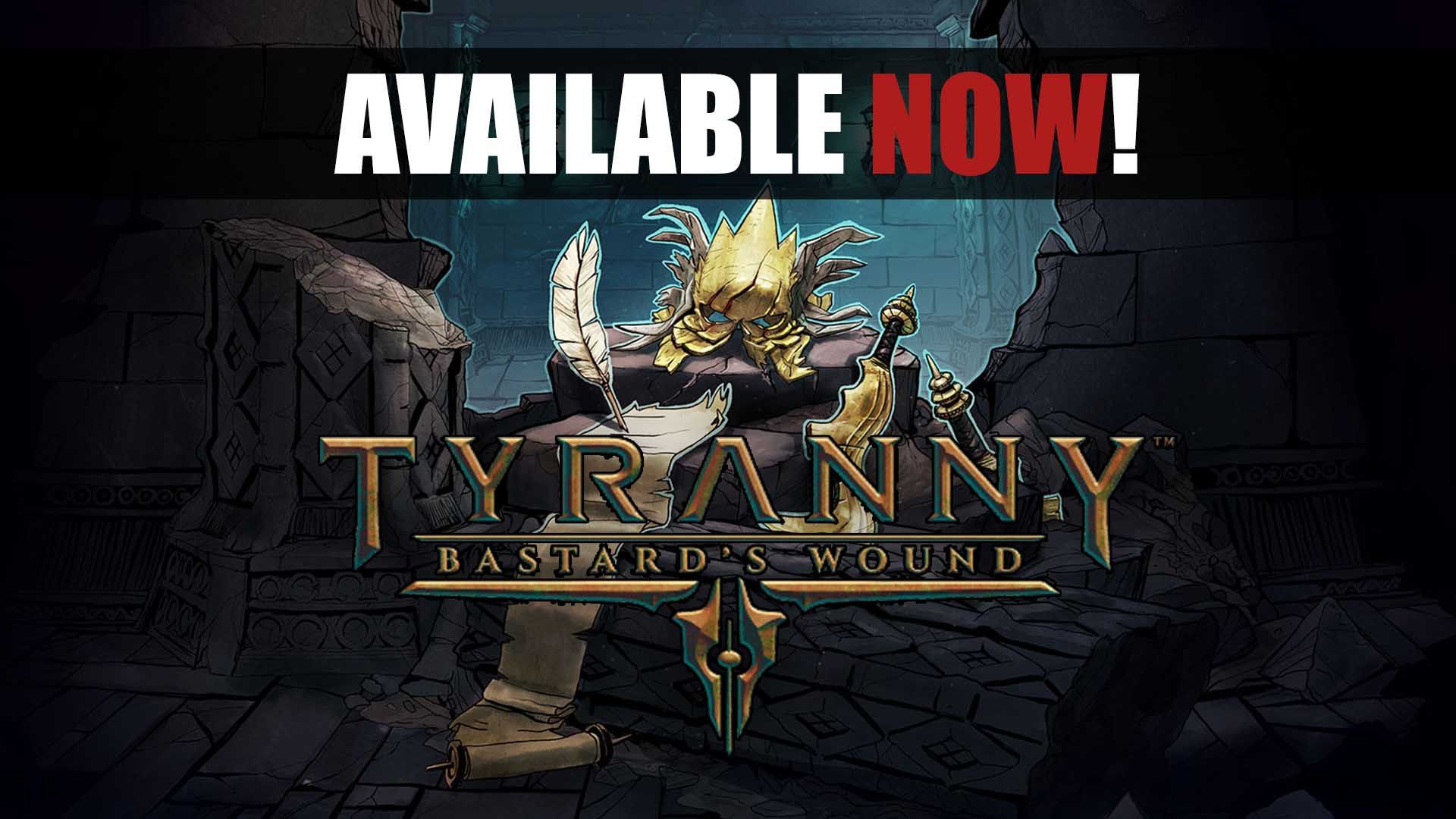 tyranny-bastard-wound-launched