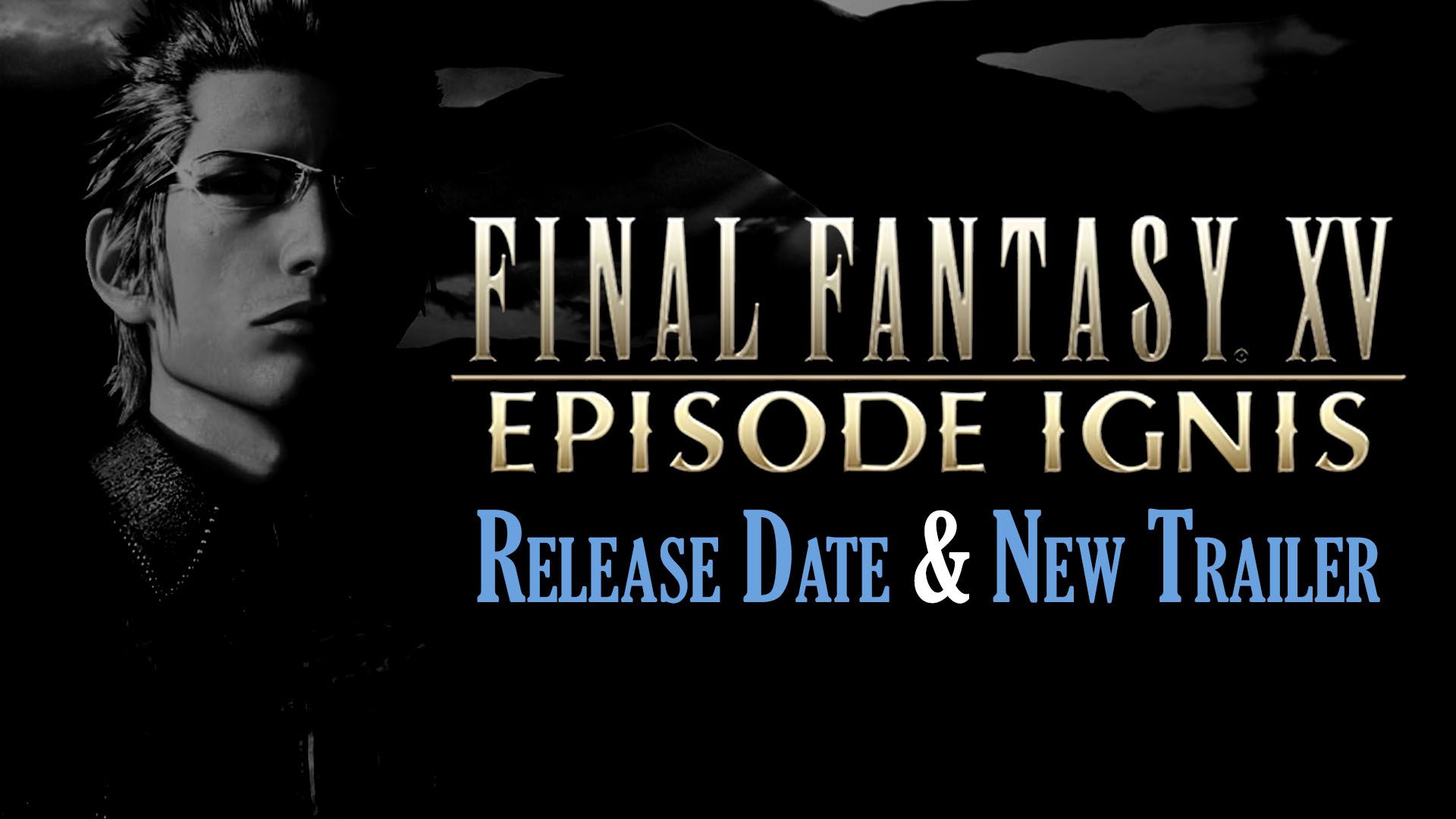 final-fantasy-15-ffxv-square-enix-episode-ignis-release-date-playstation-ps4-xbox-one-jrpg-rpg