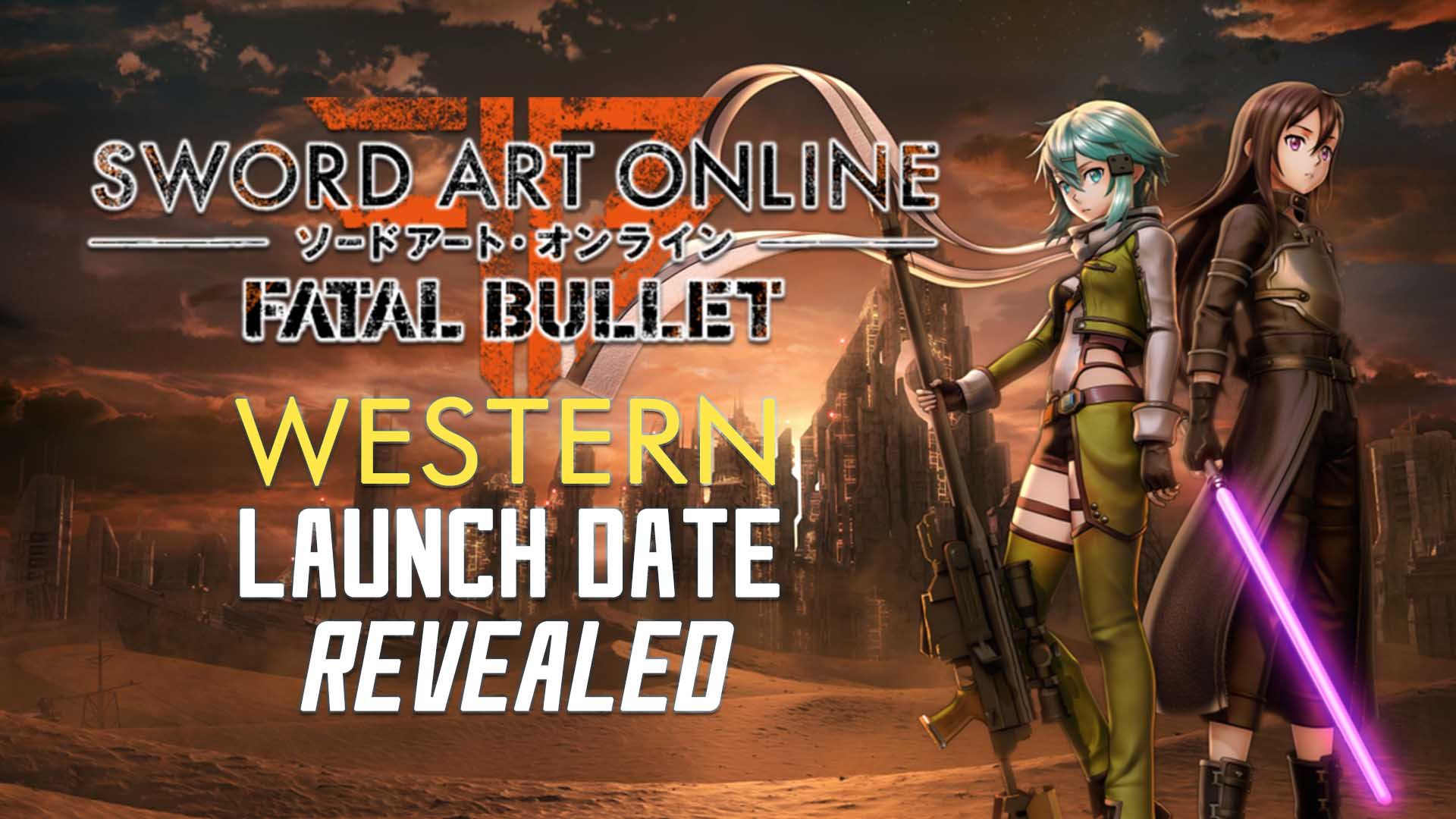 sword-art-online-fatal-bullet-west-release-date-bandai-namco-action-rpg-jrpg-anime-playstation-4-xbox-one-pc-steam
