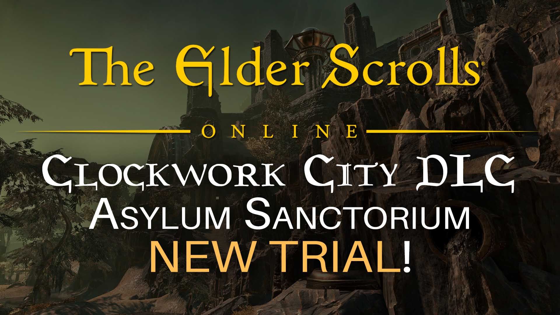 the-elder-scrolls-online-new-trial-clockwork-city-dlc-asylum-sanctorium-mmo-rpg-zenimax-bethesda