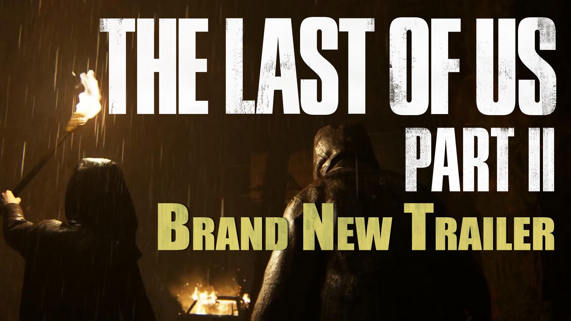 the-last-of-us-part-ii-new-trailer-paris-games-week-2017-naughty-dog-playstation-4-ps4-action-adventure