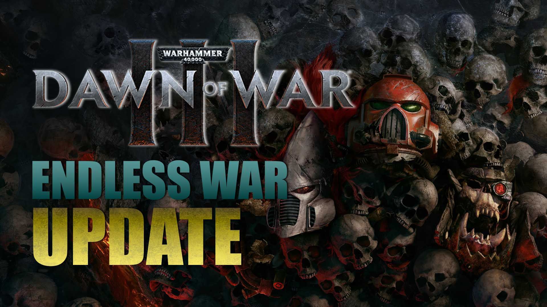 warhammer-40k-40000-dawn-of-war-3-iii-endless-war-update-patch-relic-entertainment-rts-moba-pc-steam