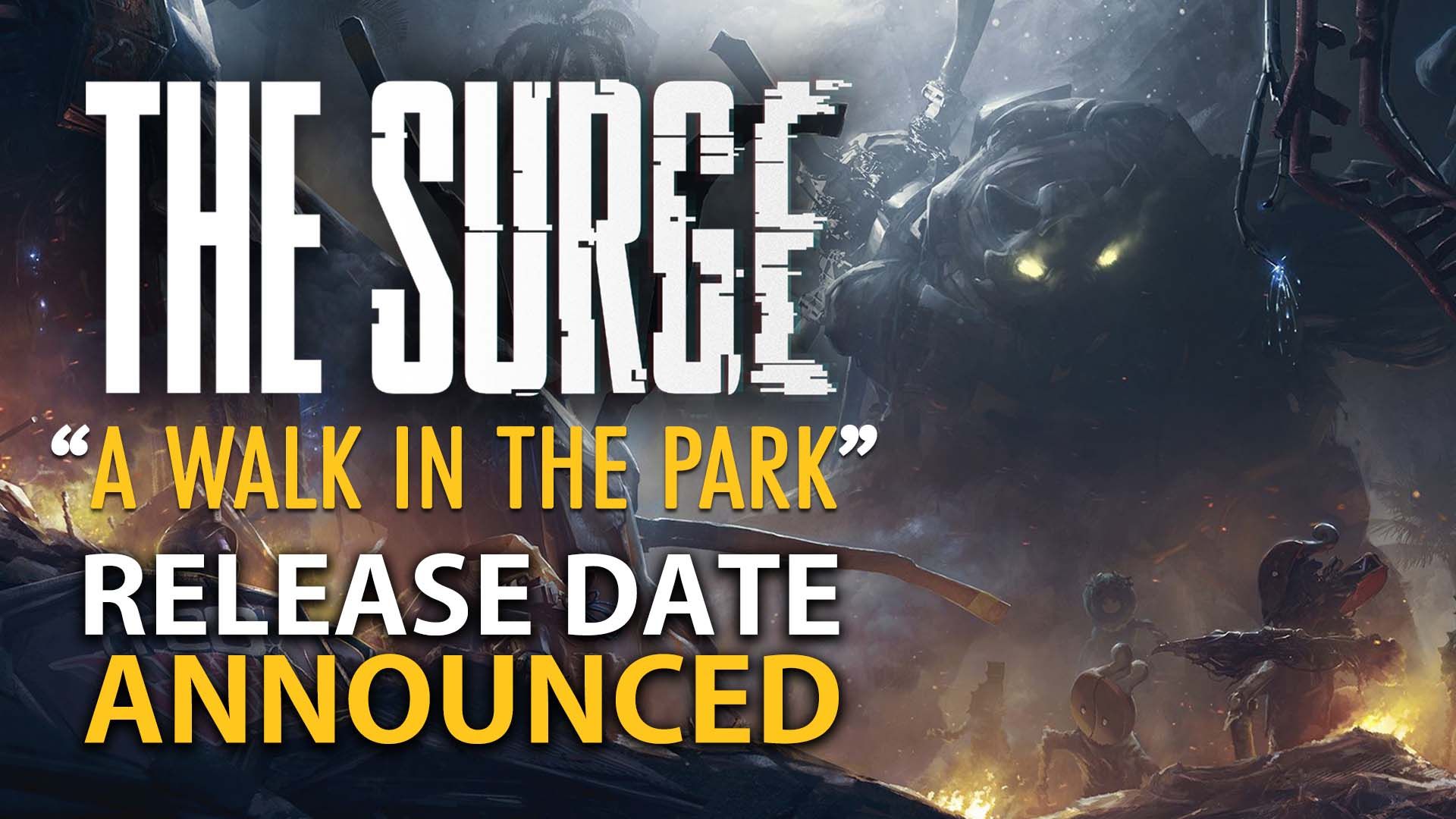 the-surge-a-walk-in-the-park-dlc-release-date-deck-13-focus-home-interactive-action-rpg-sci-fi-playstation-4-xbox-one-pc-steam