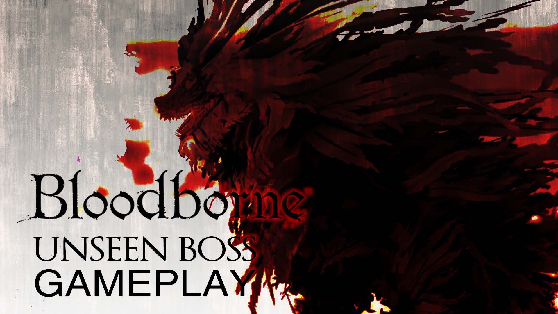 bloodborne-unseen-boss-gameplay-fromsoftware-sony-interactive-entertainment-playstation-4-ps4-jrpg-action-rpg