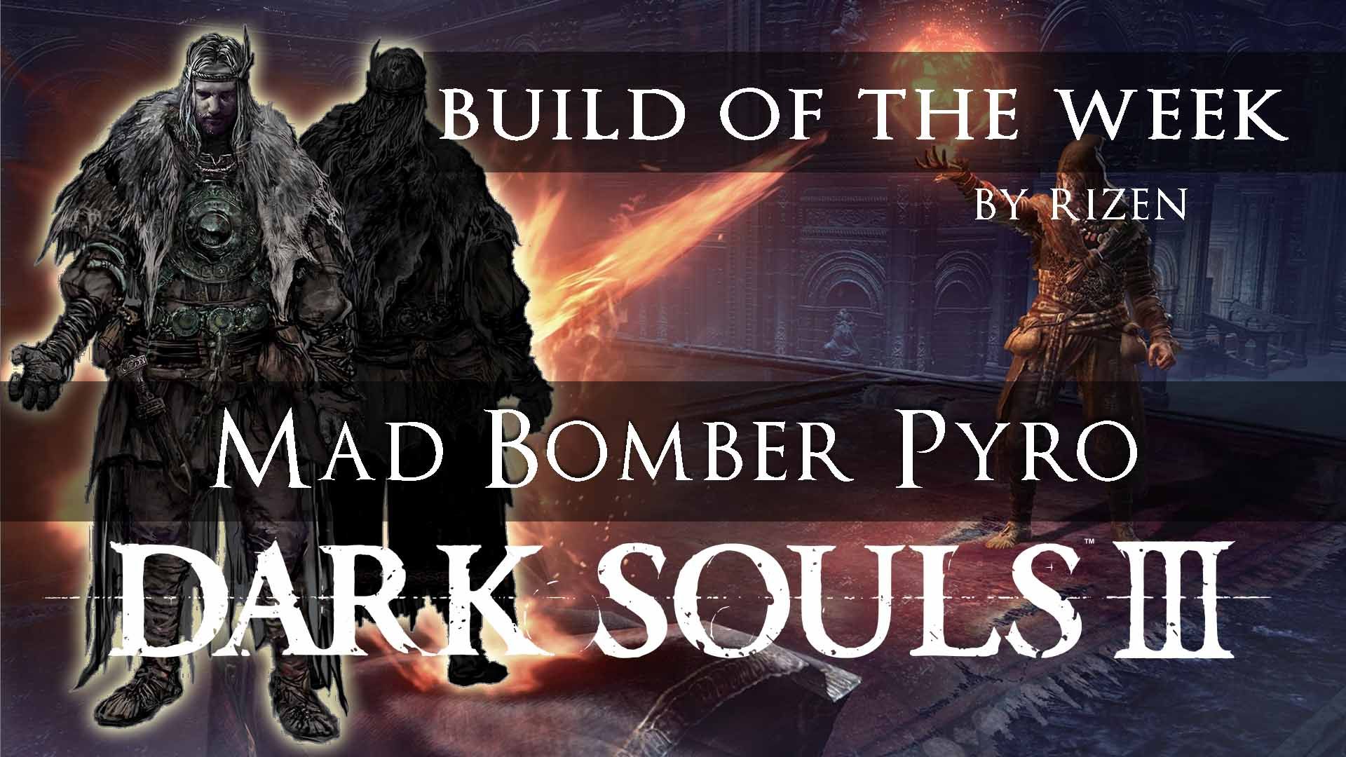 dark-souls-3-build-mad-bomber-pyro