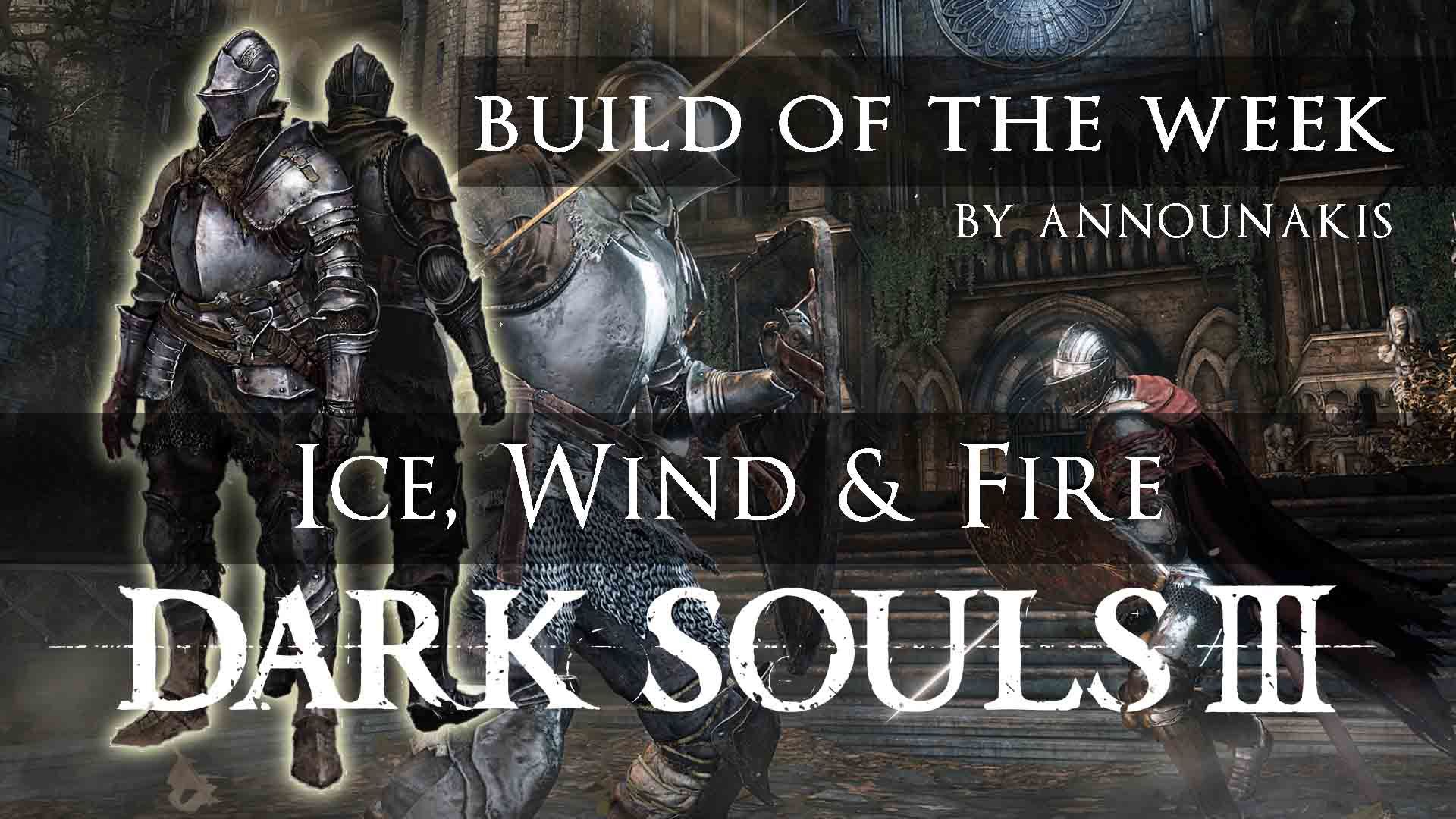 dark-souls-3-build-of-the-week-ice-wind-fire