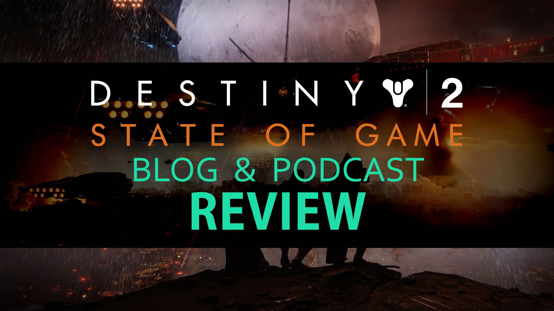 destiny-2-state-of-game-blog-podcast-review-primeraespada91-bungie-activision-blizzard-playstation-4-xbox-one-pc-battle-net-online-fps